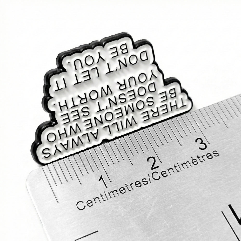 There Will Always Be Someone | Collectible Pin