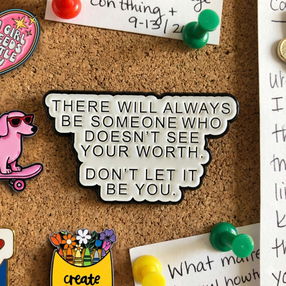 There Will Always Be Someone | Collectible Pin