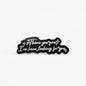 There You Are I've Been Looking For You | Collectible Pin