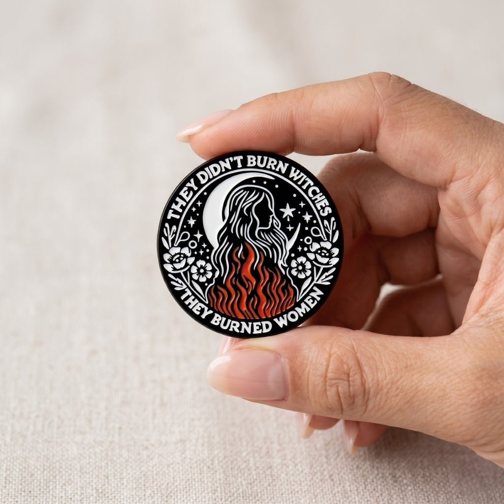 They Didn't Burn Witches | Collectible Pin