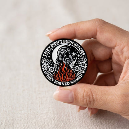 They Didn't Burn Witches | Collectible Pin