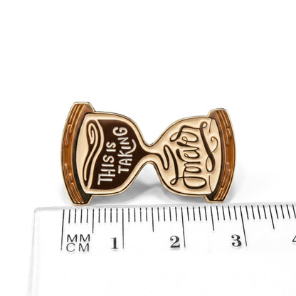 This Is Taking Forever | Collectible Pin