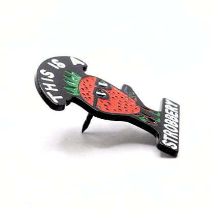 This Is a Strobbery | Collectible Pin