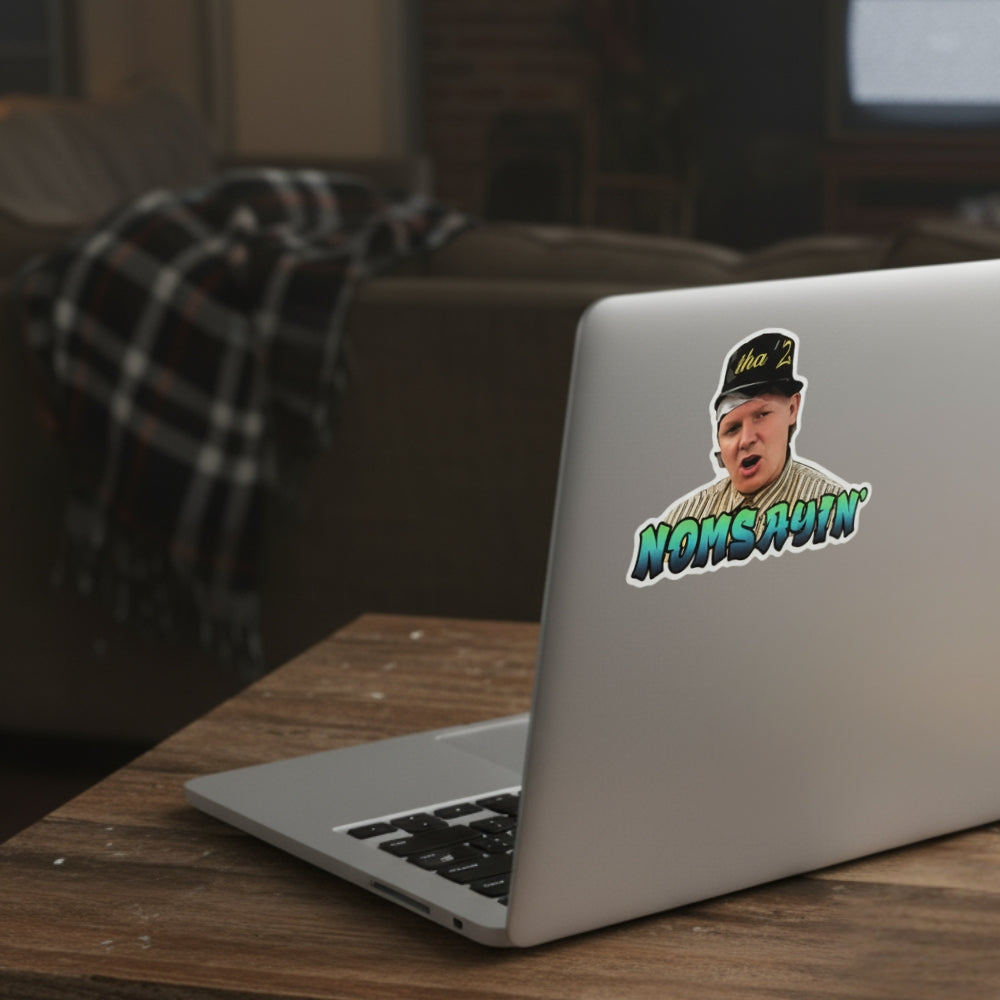 Nomsayin | Vinyl Sticker