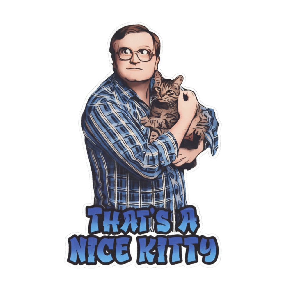 That's a Nice Kitty | Vinyl Sticker