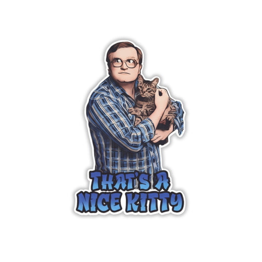 That's a Nice Kitty | Vinyl Sticker