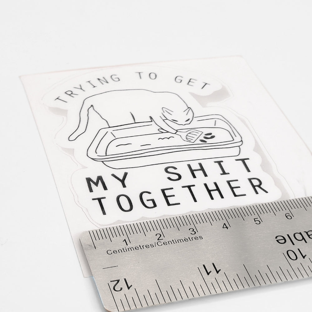 Trying to Get My Shit Together | Vinyl Sticker