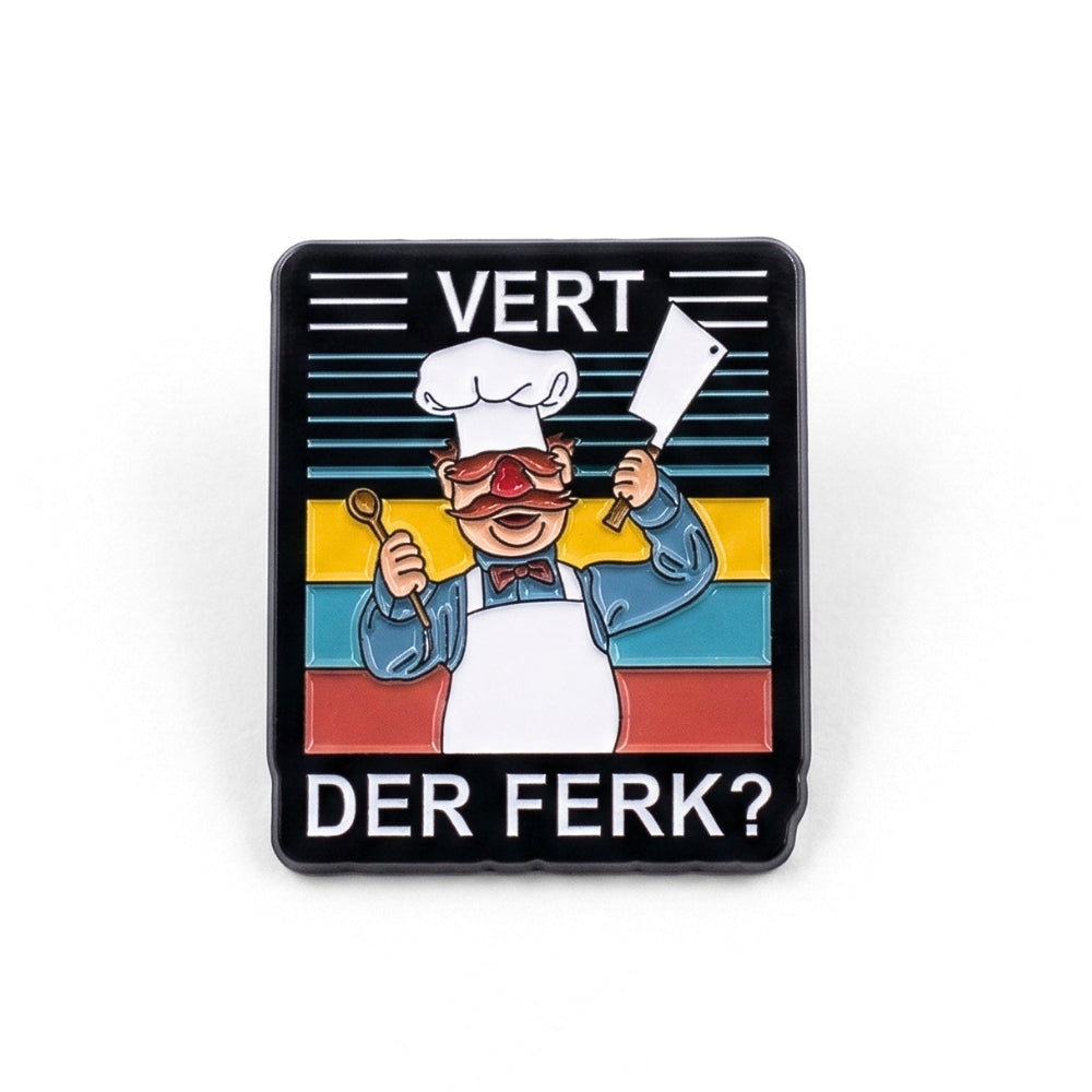 Vert Der Ferk? | Collectible Pin