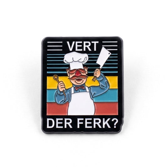 Vert Der Ferk? | Collectible Pin