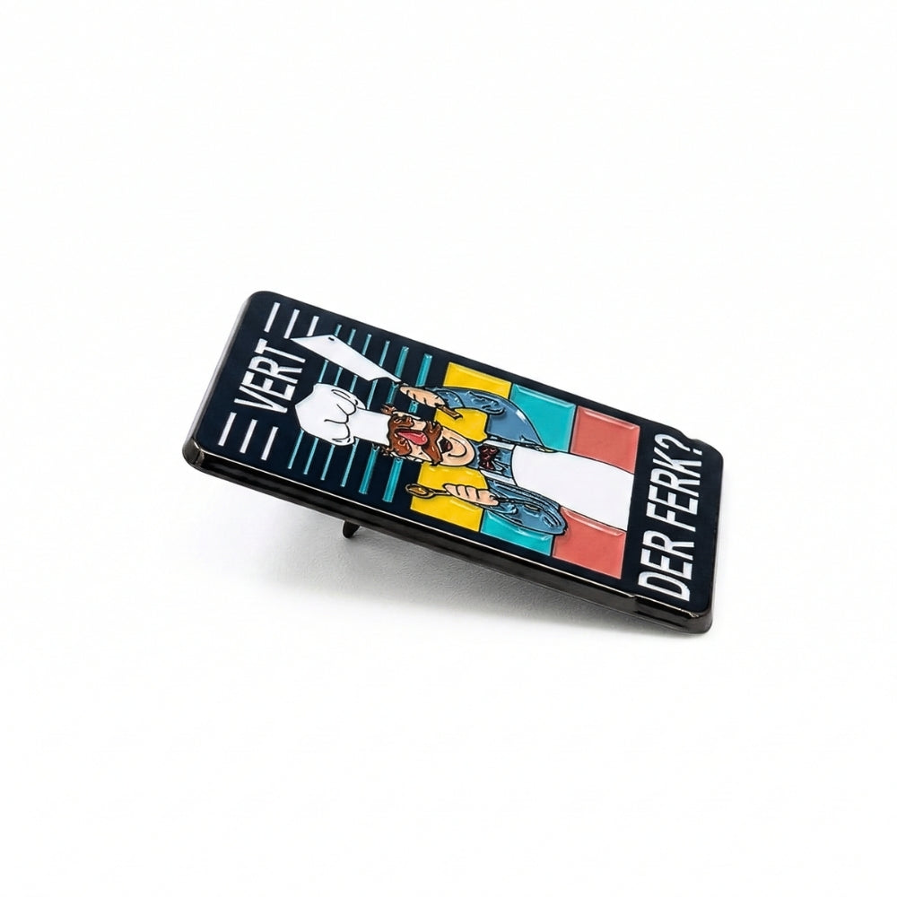Vert Der Ferk? | Collectible Pin
