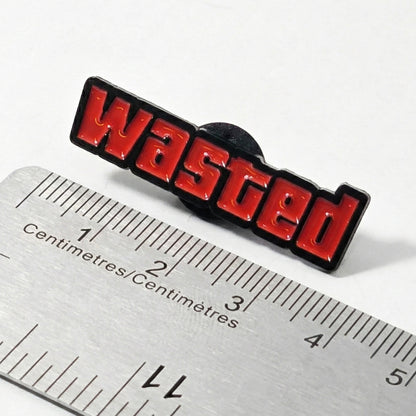 WASTED | Collectible Pin