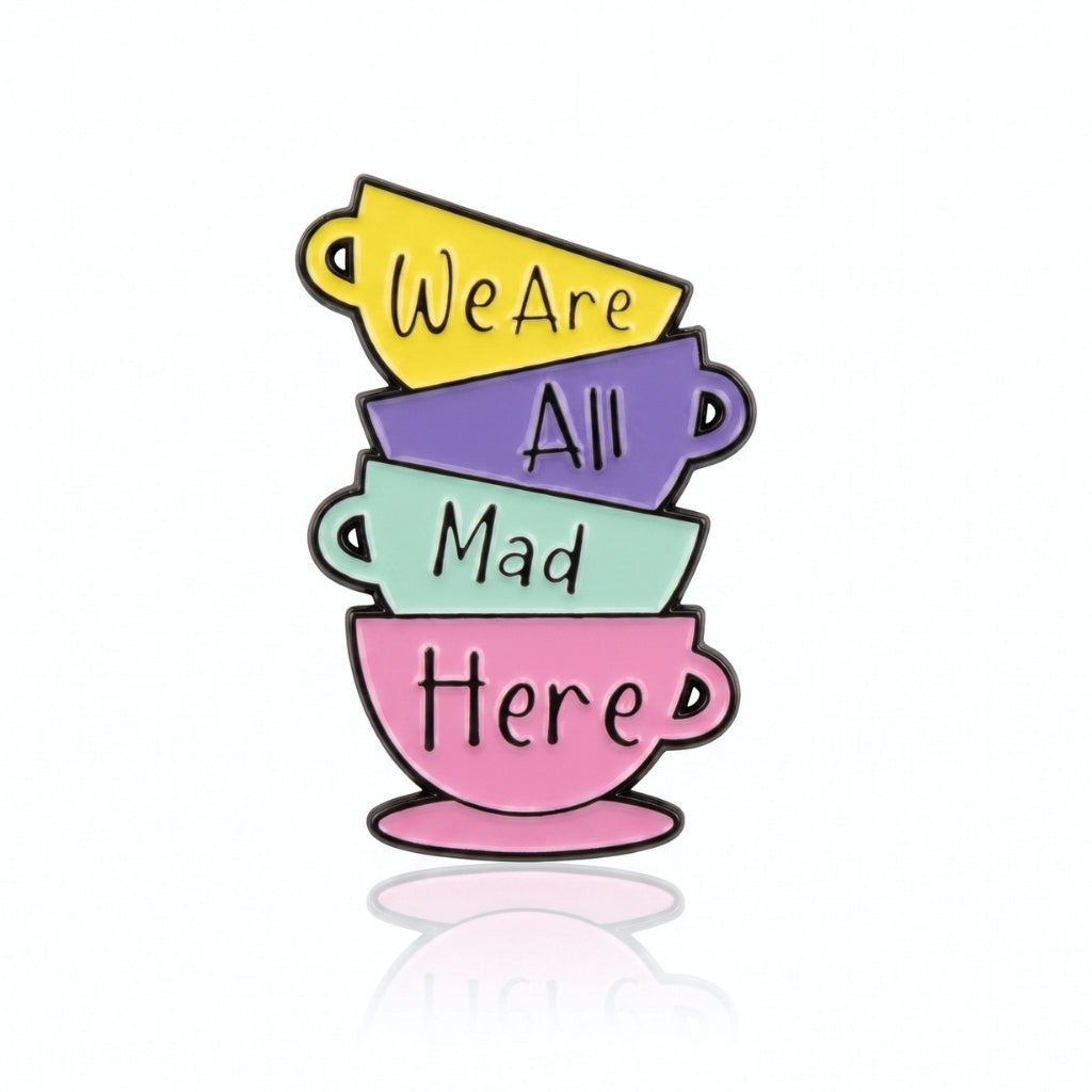 We Are All Mad Here | Collectible Pin