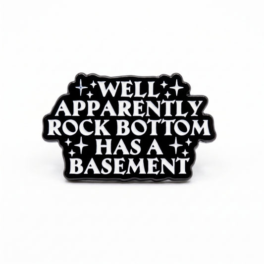 Apparently Rock Bottom Has a Basement | Collectible Pin