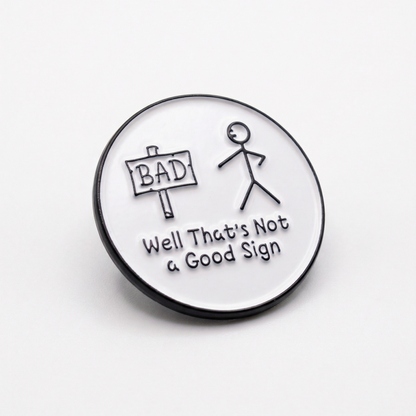 Ce n'est pas bon signe | Pin's de collection