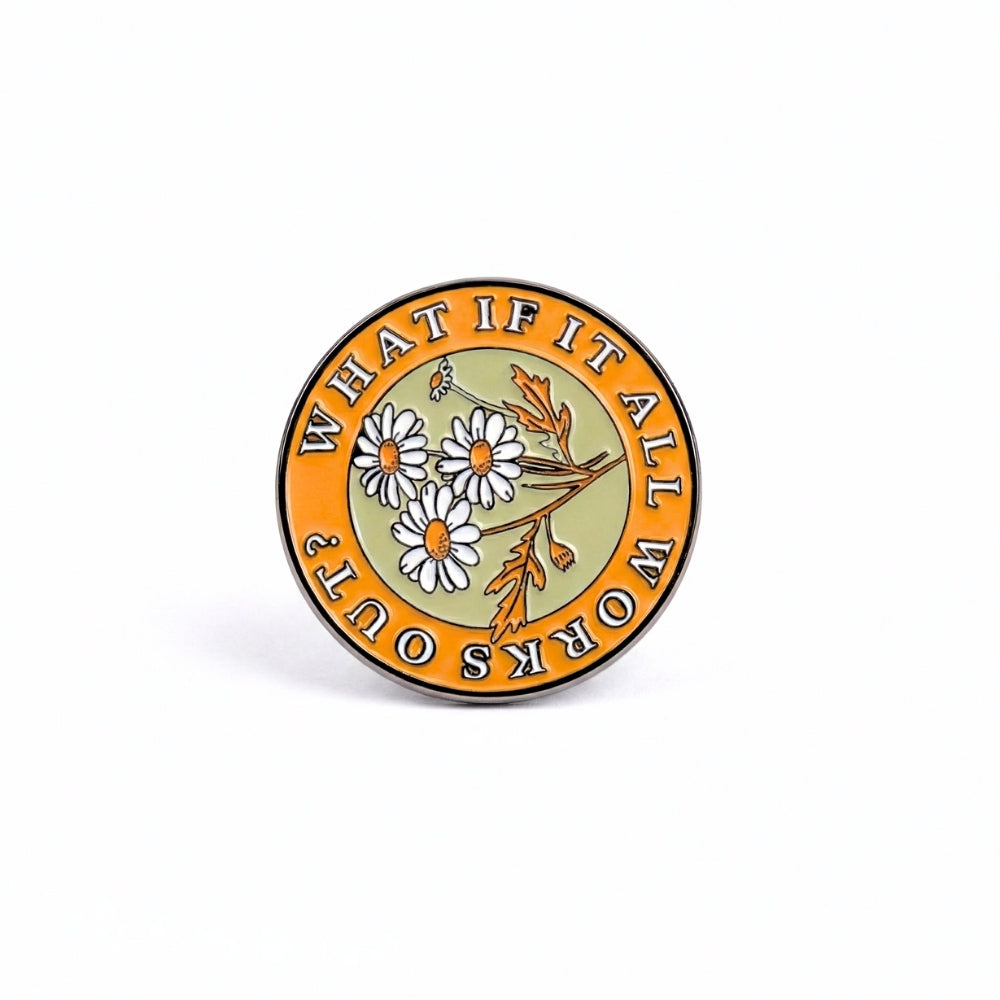 What If It All Works Out? | Collectible Pin