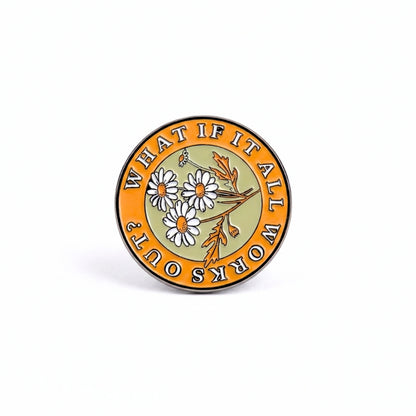 What If It All Works Out? | Collectible Pin