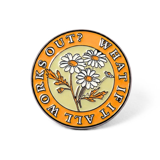 What If It All Works Out? | Collectible Pin