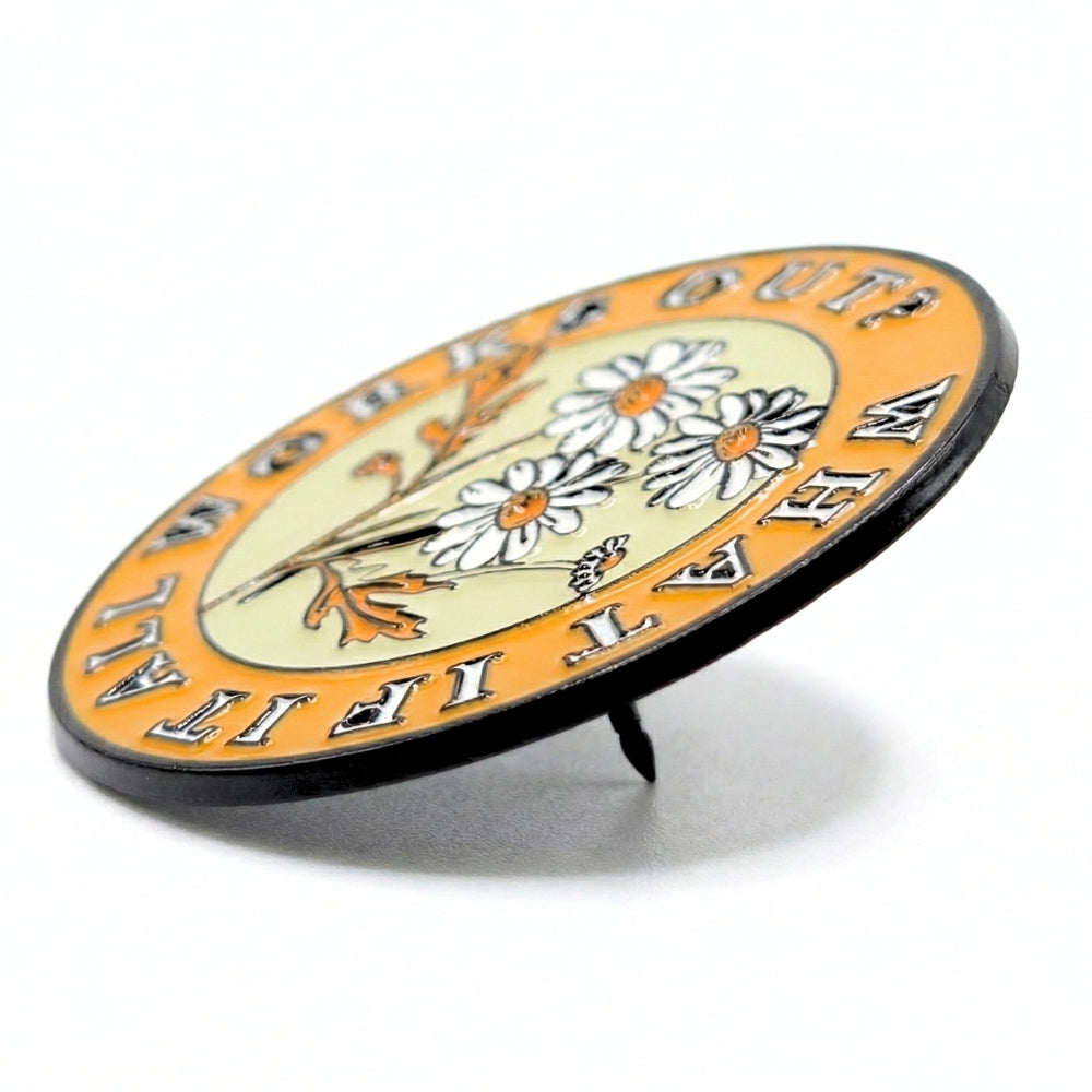 What If It All Works Out? | Collectible Pin