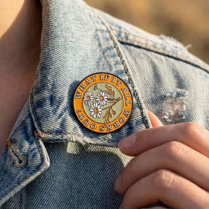 What If It All Works Out? | Collectible Pin