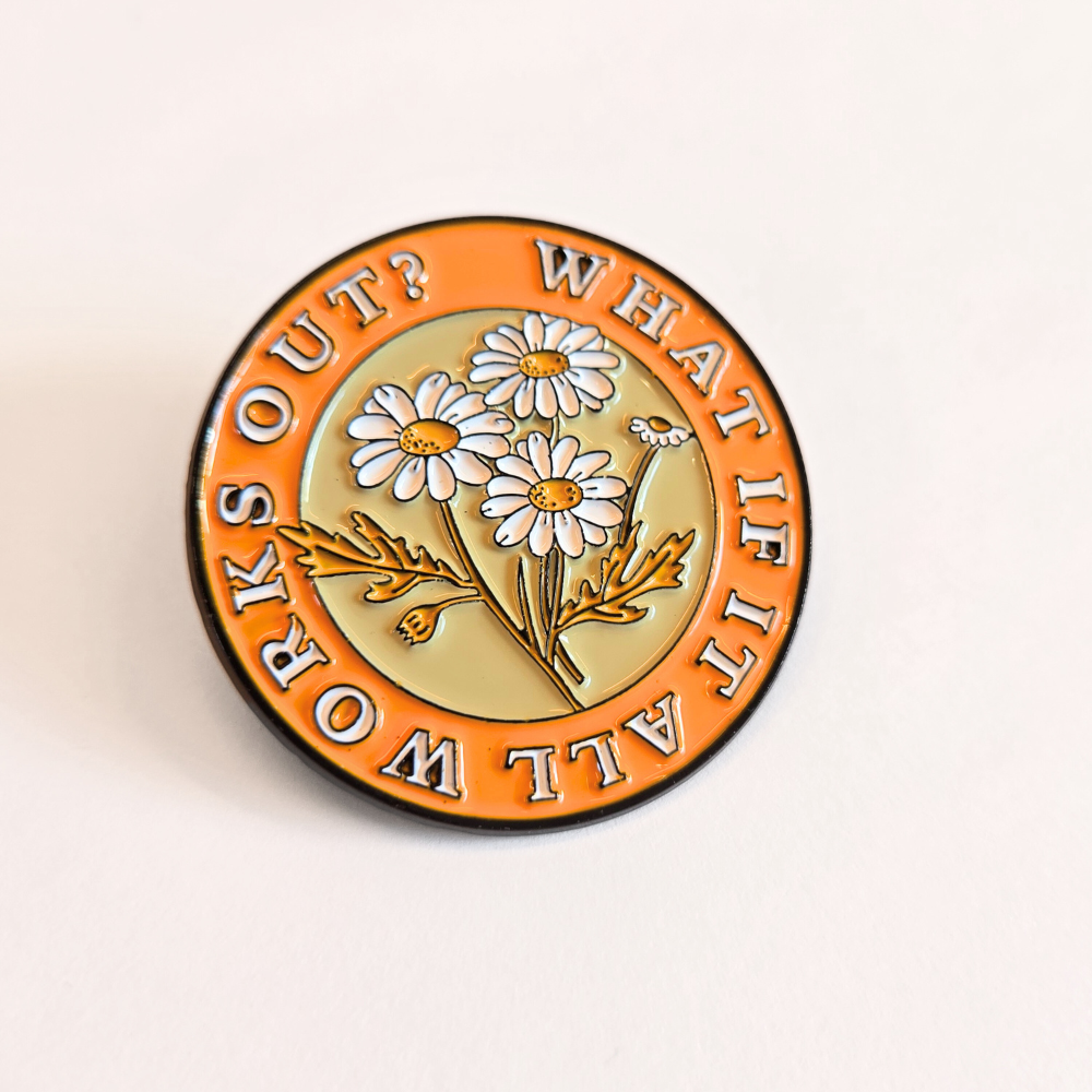 What If It All Works Out? | Collectible Pin