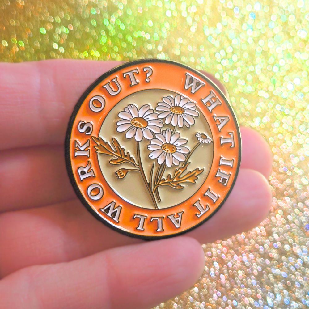 What If It All Works Out? | Collectible Pin