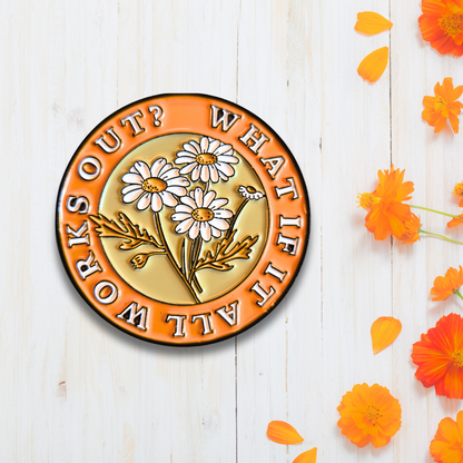 What If It All Works Out? | Collectible Pin