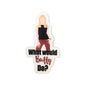 What Would Buffy Do? | Vinyl Sticker