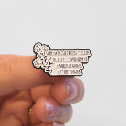 When a Flower Doesn't Bloom... | Collectible Pin
