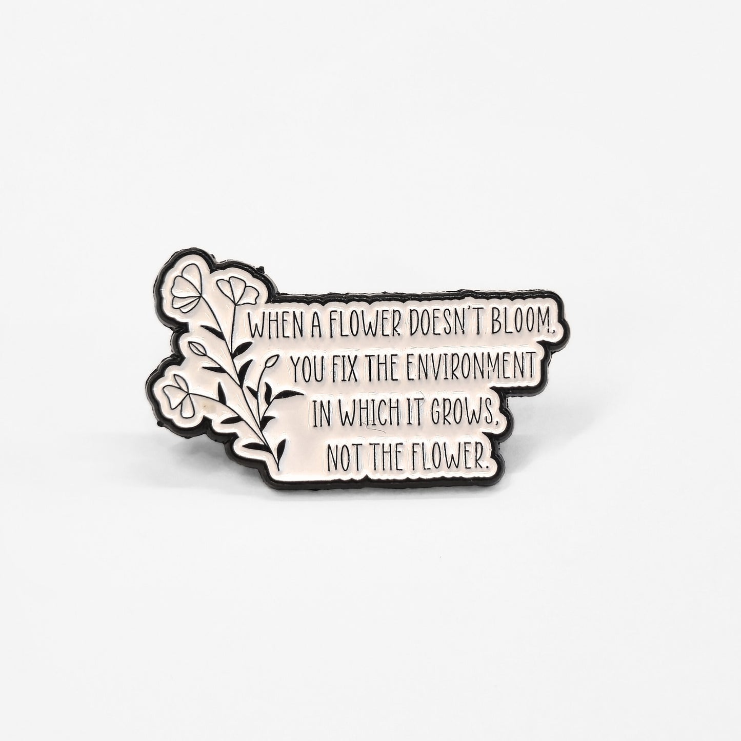 When a Flower Doesn't Bloom... | Collectible Pin
