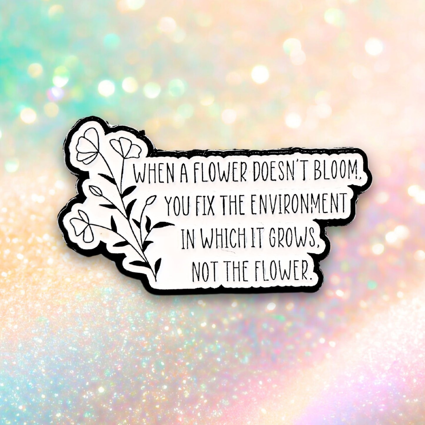 When a Flower Doesn't Bloom... | Collectible Pin