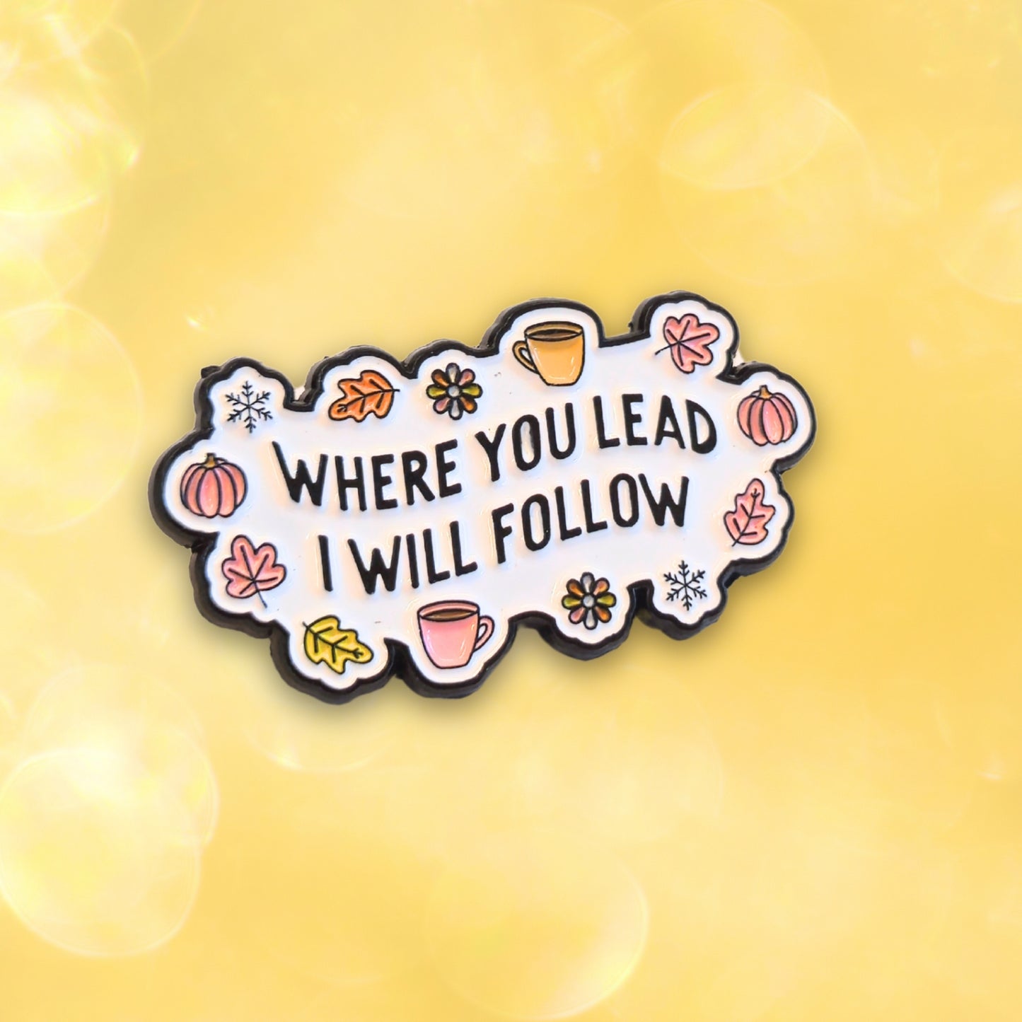 Where You Lead I Will Follow | Collectible Pin