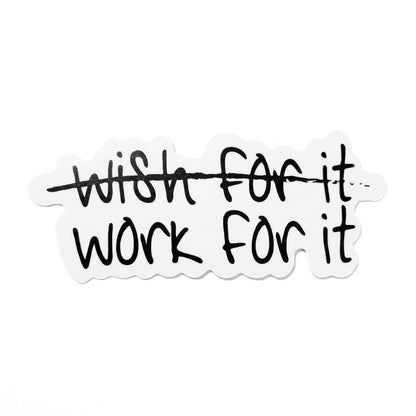 Work For It | Vinyl Sticker