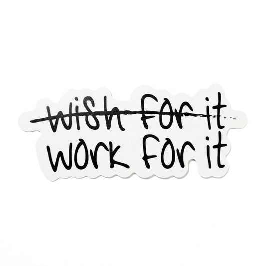 Work For It | Vinyl Sticker