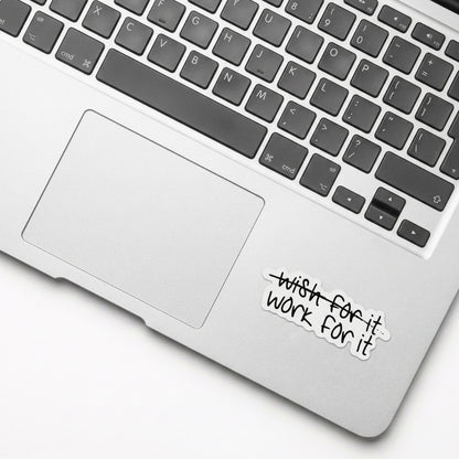 Work For It | Vinyl Sticker