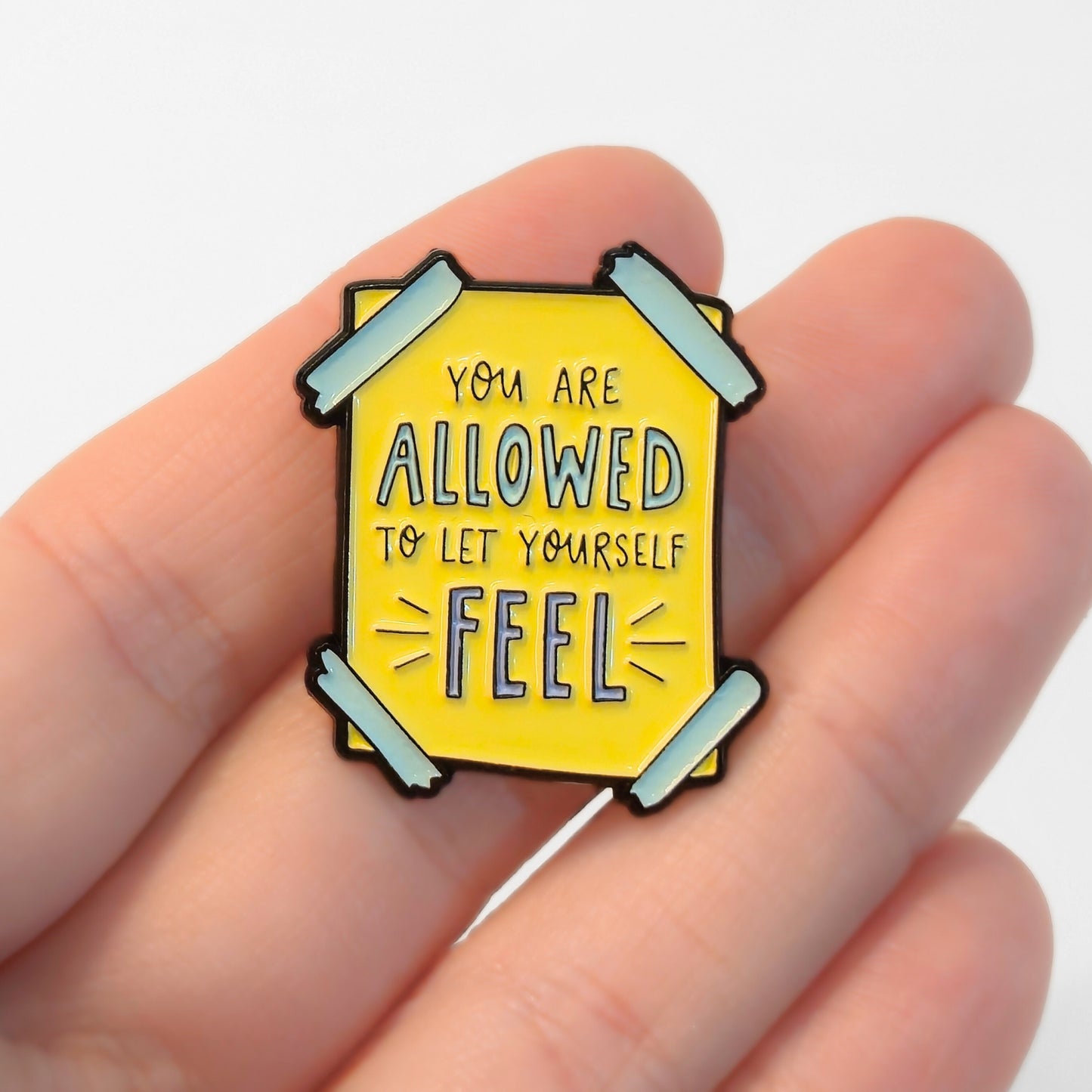 You Are Allowed to Let Yourself Feel | Collectible Pin
