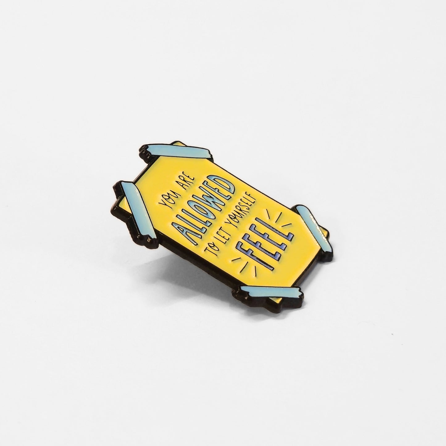 You Are Allowed to Let Yourself Feel | Collectible Pin