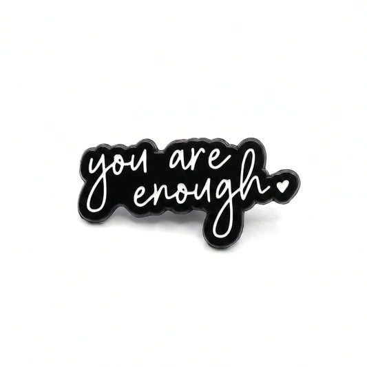 You Are Enough | Collectible Pin