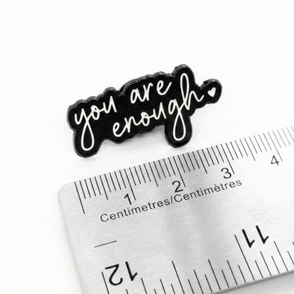 You Are Enough | Collectible Pin