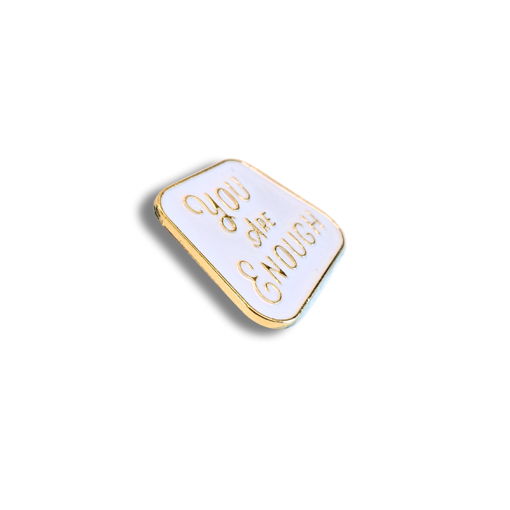 You Are Enough | Collectible Pin