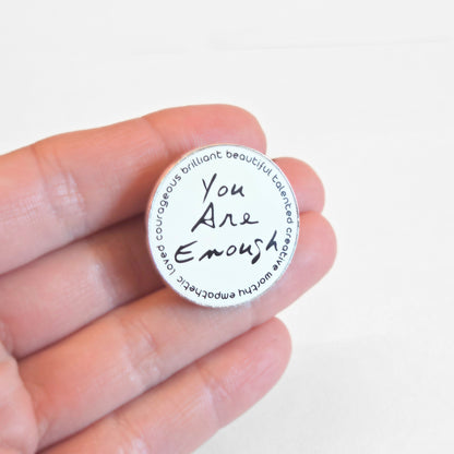 You Are Enough (and More) | Collectible Pin