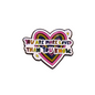 You Are More Loved Than You Know | Mental Health Ally | Collectible Pin