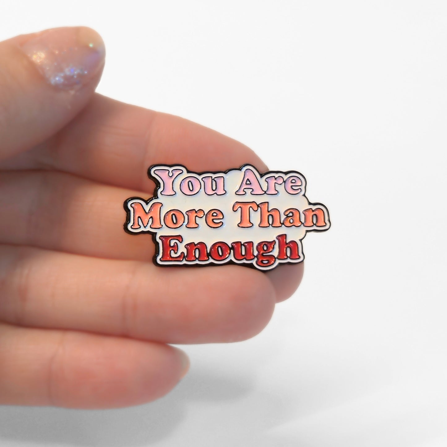 You Are More Than Enough | Collectible Pin