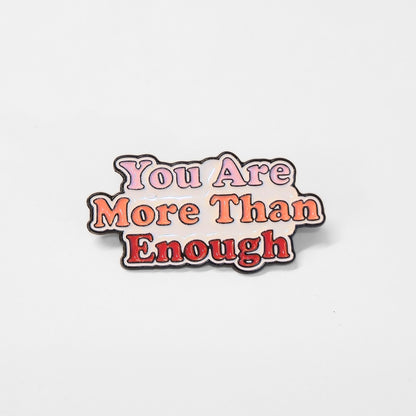 You Are More Than Enough | Collectible Pin