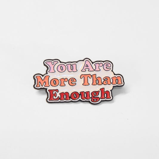 You Are More Than Enough | Collectible Pin