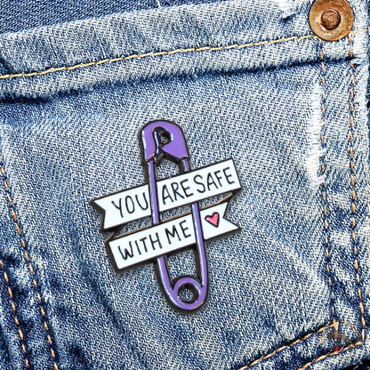 You Are Safe With Me | Collectible Pin