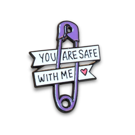 You Are Safe With Me | Collectible Pin