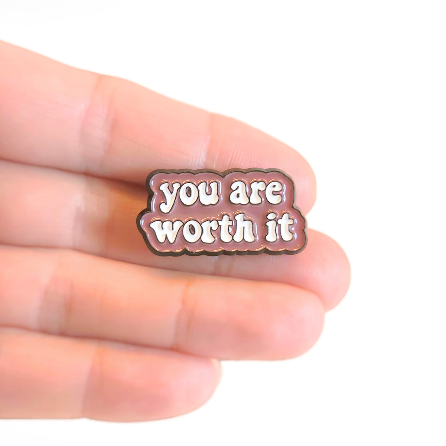 You Are Worth It | Collectible Pin
