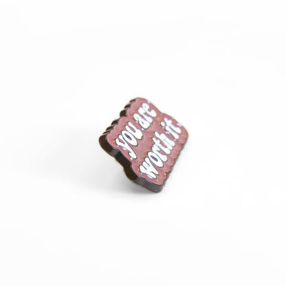You Are Worth It | Collectible Pin