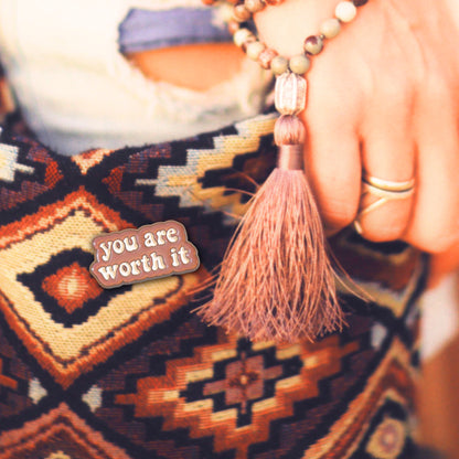 You Are Worth It | Collectible Pin