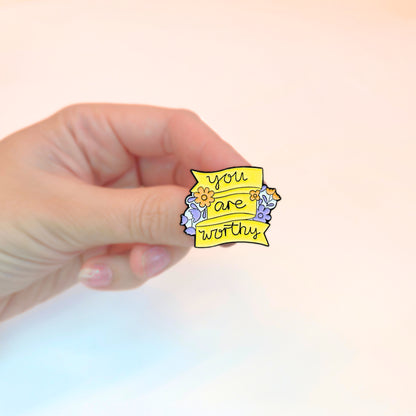 You Are Worthy | Collectible Pin